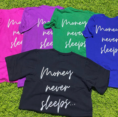 . Money Never Sleeps Tee