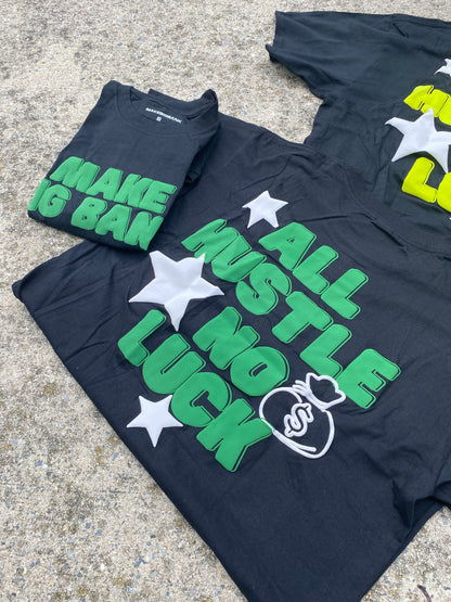 All Hustle No Luck Tee